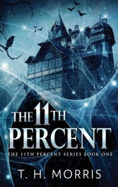 Cover for T H Morris · The 11th Percent - 11th Percent (Hardcover bog) [Large type / large print edition] (2021)