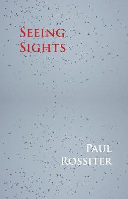 Cover for Paul Rossiter · Seeing Sights (Paperback Book) (2016)