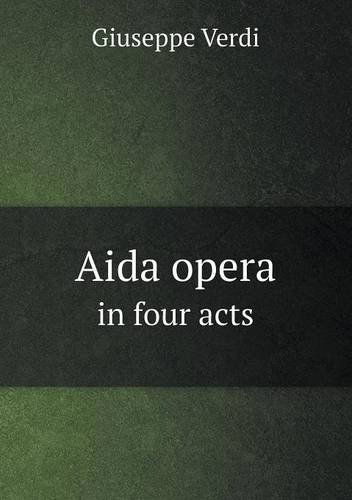 Cover for Giuseppe Verdi · Aida Opera in Four Acts (Pocketbok) (2013)