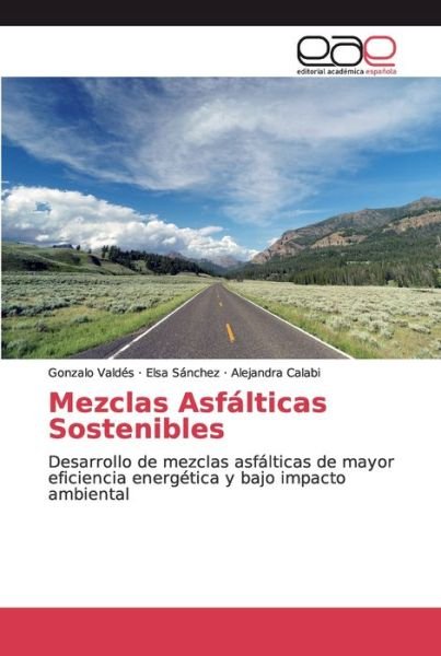 Cover for Valdés · Mezclas Asfálticas Sostenibles (Book) (2018)