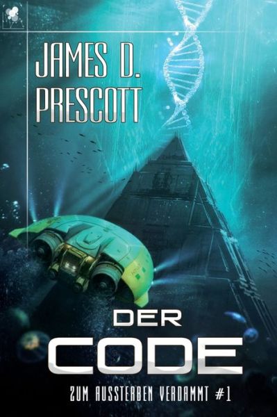 Cover for James D Prescott · Zum Aussterben verdammt #1 (Taschenbuch) (2020)