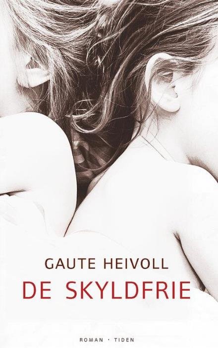 Cover for Heivoll Gaute · De skyldfrie : roman (Indbundet Bog) (2016)