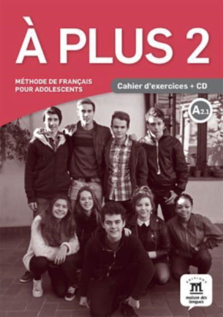 Cover for A plus 2 – Cahier d’exercices + audio MP3. A2 (Paperback Book) (2016)