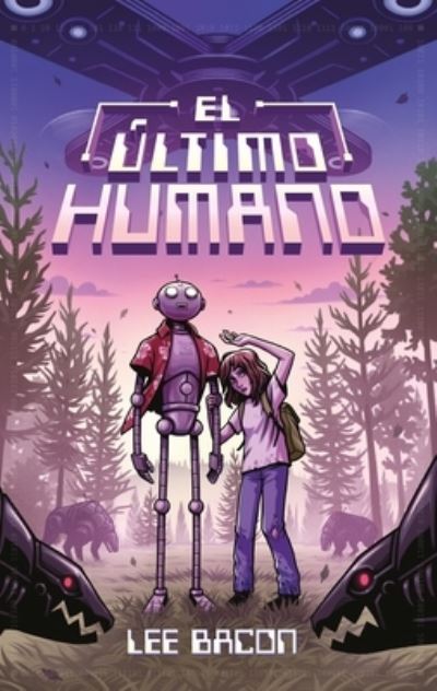 Cover for Lee Bacon · Ultimo Humano, El (Paperback Book) (2021)