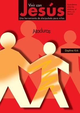 Cover for Daphne Kirk · Vivir Con Jesus: Ataduras (Paperback Book) (2011)