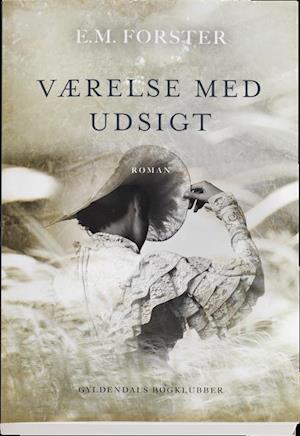 Cover for E. M. Forster · Værelse med udsigt (Sewn Spine Book) [1st edition] (2011)