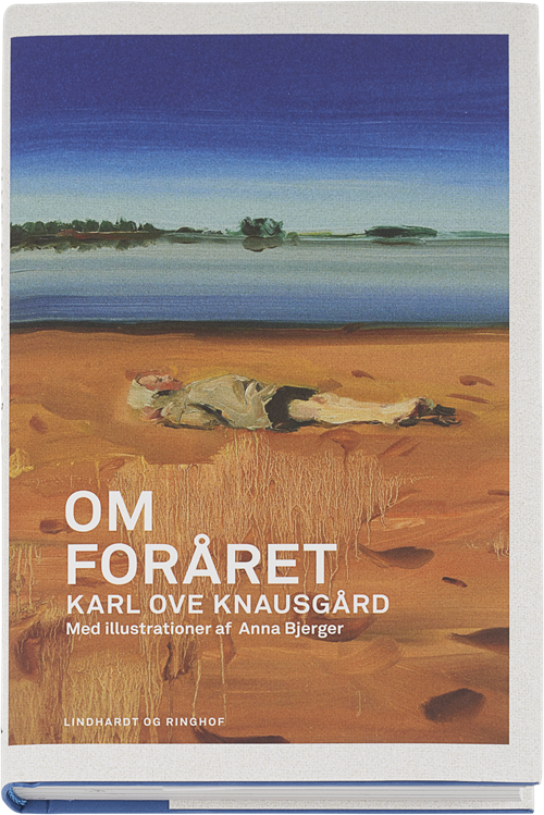 Cover for Karl Ove Knausgård · Knausgård Årstiderne: Om foråret (Bound Book) [1º edição] (2016)
