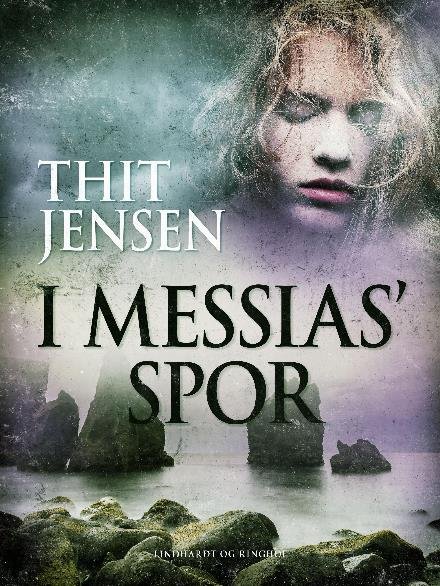 Cover for Thit Jensen · I Messias  spor (Sewn Spine Book) [1.º edición] (2017)