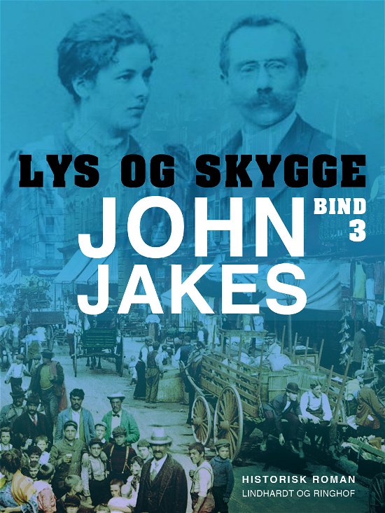 Cover for John Jakes · Lys &amp; skygge: Lys &amp; skygge - Bind 3 (Sewn Spine Book) [1º edição] (2018)