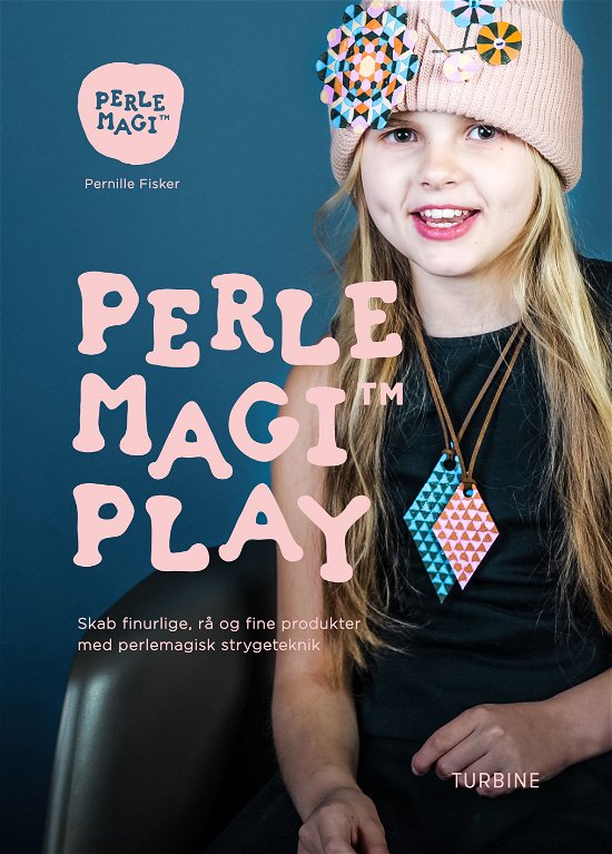 Perlemagi Play - Pernille Fisker - Kirjat - Turbine - 9788740622171 - maanantai 18. kesäkuuta 2018