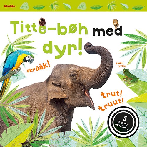 Cover for Titte-bøh: Titte-bøh med dyr! Papbog med 5 skønne lyde (Cardboard Book) [1.º edición] (2018)