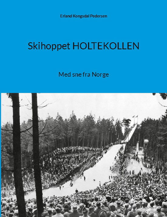Cover for Erland Kongsdal Pedersen · Skihoppet HOLTEKOLLEN (Paperback Book) [1st edition] (2023)