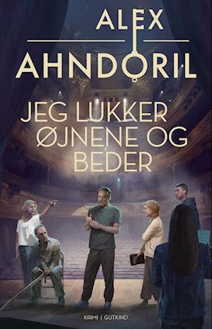 Cover for Alex Ahndoril · Nøgleserien: Jeg lukker øjnene og beder (Bound Book) [1. Painos] (2024)