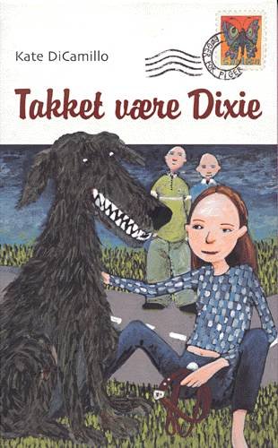 Cover for Kate DiCamillo · Sommerfugl-serien Bøger for piger: Takket være Dixie (Indbundet Bog) [1. udgave] (2002)