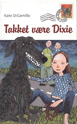 Cover for Kate DiCamillo · Sommerfugl-serien Bøger for piger: Takket være Dixie (Indbundet Bog) [1. udgave] (2002)