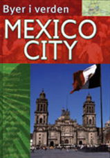 Cover for Edward Parker · Byer i verden.: Mexico City (Bound Book) [1. wydanie] (2006)