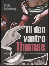 Til den vantro Thomas - Claus Oldenburg - Books - Hovedland - 9788770702171 - October 22, 2010