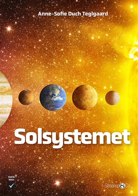Maxi: Solsystemet - Anne-Sofie Duch Teglgaard - Bücher - Straarup & Co - 9788775921171 - 20. Januar 2023