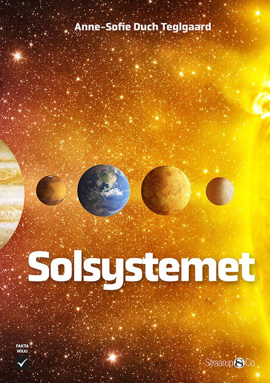 Maxi: Solsystemet - Anne-Sofie Duch Teglgaard - Boeken - Straarup & Co - 9788775921171 - 20 januari 2023