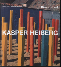 Kasper Heiberg - Kira Kofoed - Livros - Forlaget Vandkunsten - 9788776953171 - 15 de novembro de 2013