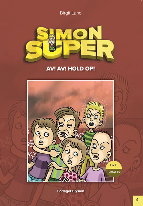 Cover for Birgit Lund · Simon Super-4: Av! Av! Hold op! (Sewn Spine Book) [1th edição] (2014)