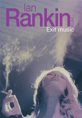Cover for Ian Rankin · Rebus: Exit music (Sewn Spine Book) [1e uitgave] (2008)