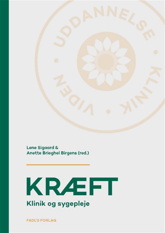 Cover for Lene Sigaard &amp; Anette Brieghel Birgens (red.) · Uddannelse - klinik - viden: Kræft, 2. udgave (Gebundenes Buch) [2. Ausgabe] (2023)