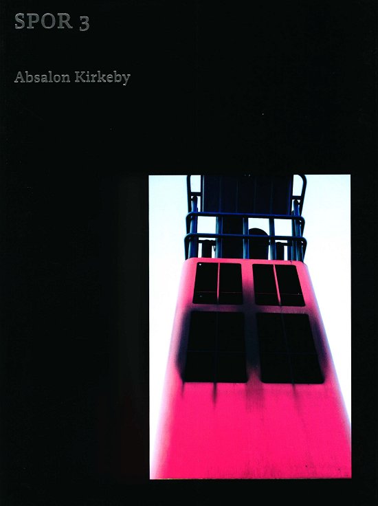 Cover for Marie Nipper og Louise Steiwer · SPOR 3 - Absalon Kirkeby (Sewn Spine Book) [1st edition] (2017)