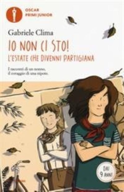 Cover for Gabriele Clima · Io Non Ci Sto! L'estate Che Divenni Partigiana (Book) (2017)