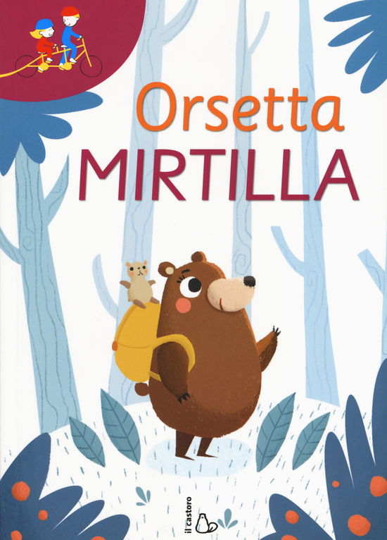 Cover for Isabella Paglia · Orsetta Mirtilla: Gli Occhiali Della Fantasia-In Tanti E Meglio. Ediz. A Colori (Book)