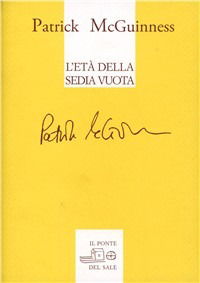 Cover for Patrick McGuinness · L'Eta Della Sedia Vuota. Testo Inglese A Fronte (Book)