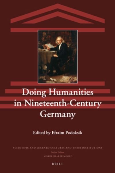 Cover for Efraim Podoksik · Doing Humanities in Nineteenth-Century Germany (Hardcover Book) (2019)