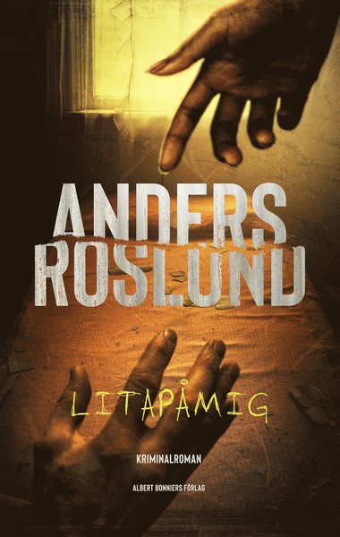 Litapåmig - Anders Roslund - Książki - Albert Bonniers Förlag - 9789100180171 - 21 czerwca 2021