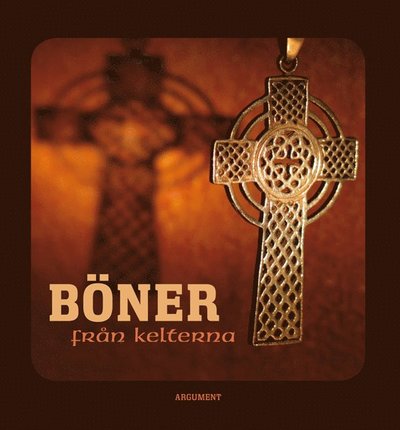 Cover for John Birch · Böner från kelterna (Bound Book) (2011)