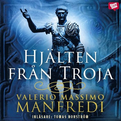 Cover for Valerio Massimo Manfredi · Hjälten från Troja (Audiobook (MP3)) (2019)