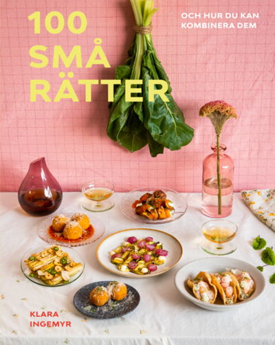 Klara Ingemyr · 100 små rätter (Buch) (2024)