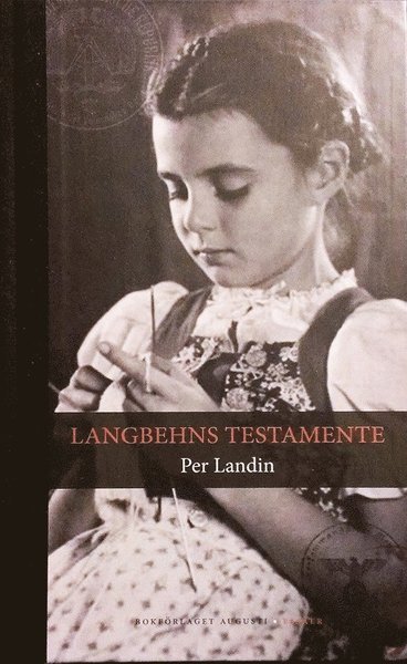 Cover for Per Landin · Langbehns testamente - Ett tyskt århundrade i tio kapitel (Book) (2017)