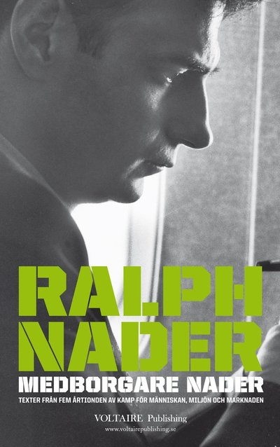 Cover for Ralph Nader · Medborgare Nader : texter från fem årtionden av kamp för människan, miljön och marknaden (Taschenbuch) (2010)