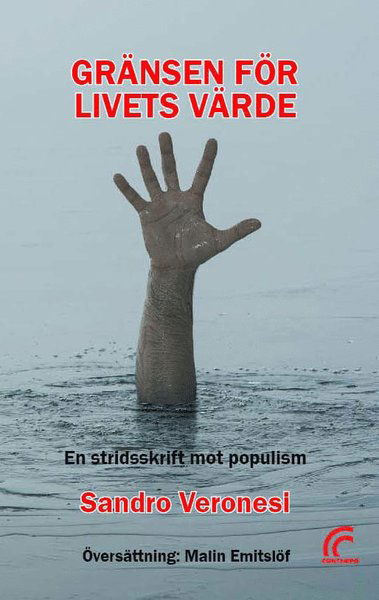 Cover for Sandro Veronesi · Gränsen för livets värde : en stridsskrift mot populism (Hardcover Book) (2021)