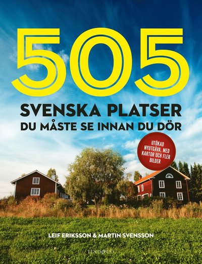 Cover for Martin Svensson Leif Eriksson · 505 svenska platser du måste se innan du dör (Hardcover Book) (2025)