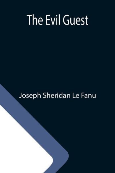 Cover for Joseph Sheridan Le Fanu · The Evil Guest (Pocketbok) (2021)