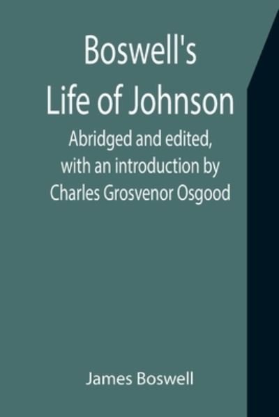 Cover for James Boswell · Boswell's Life of Johnson; Abridged and edited, with an introduction by Charles Grosvenor Osgood (Taschenbuch) (2021)