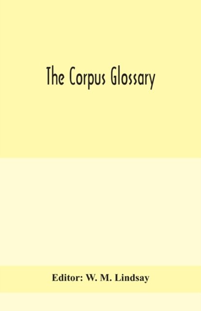 Cover for W M Lindsay · The Corpus glossary (Paperback Book) (2020)