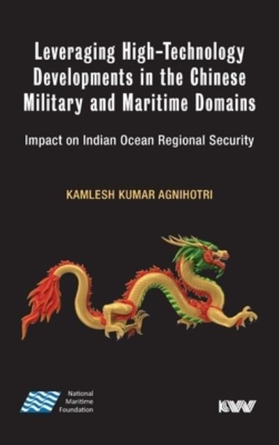 Cover for Kamlesh Kumar Agnihotri · Leveraging High-Technology Developments in the Chinese Military and Maritime Domains (Hardcover Book) (2022)