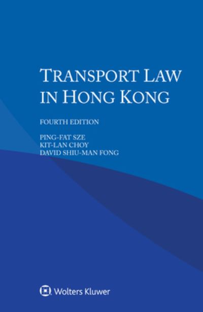 Cover for Ping-Fat Sze · Transport Law in Hong Kong (Paperback Book) [4th edition] (2023)