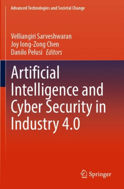 Artificial Intelligence and Cyber Security in Industry 4.0 - Advanced Technologies and Societal Change (Paperback Book) (2024)