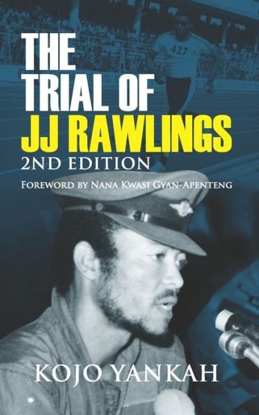 Cover for Kojo Yankah · The Trial of J.J. Rawlings (Pocketbok) (2018)