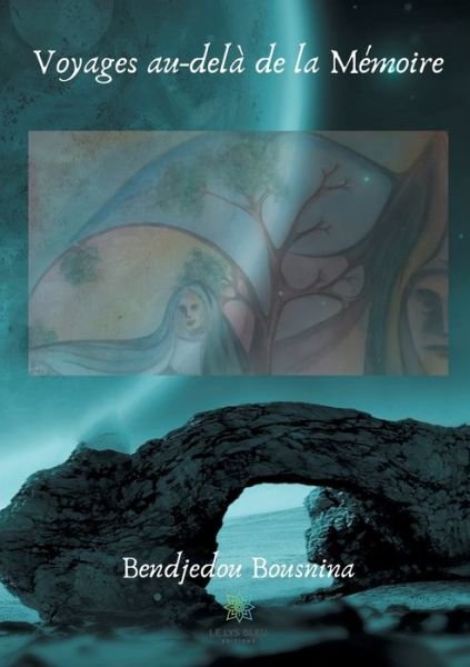 Cover for Bendjedou Bousnina · Voyages au-dela de la Memoire (Paperback Book) (2020)