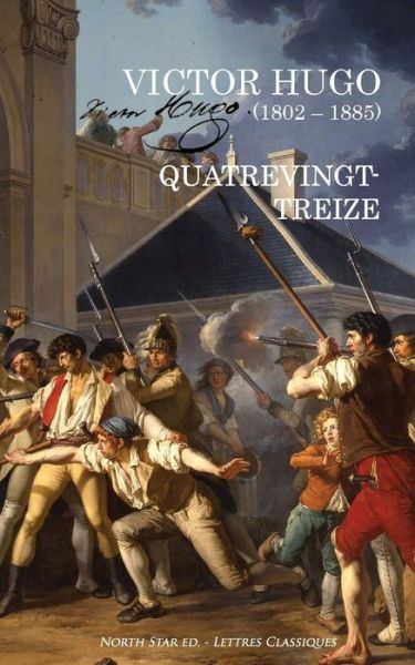 Quatrevingt-treize - Victor Hugo - Books - North Star Editions - 9791096314171 - April 29, 2016