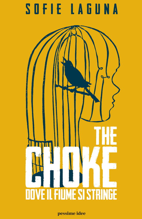 Cover for Sofie Laguna · The Choke. Dove Il Fiume Si Stringe (Bok)